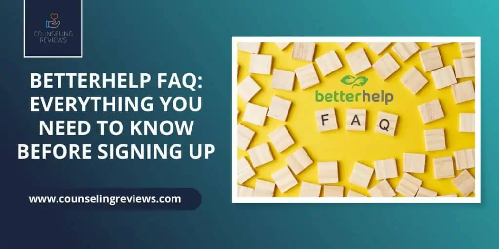 Betterhelp FAQ Everything You Need to Know