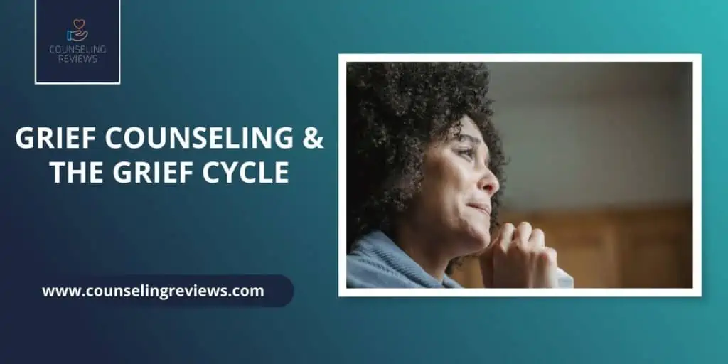 Grief Counseling and The Grief Cycle