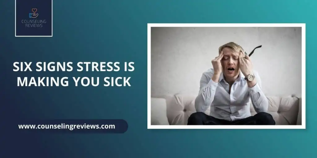 Six Signs Stress Is Making You Sick