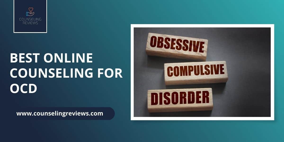 Best Online Therapy for OCD Top Counseling Platforms 2024