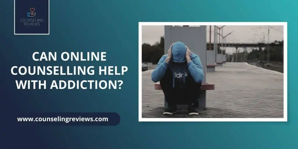 can online counseling help with addiction