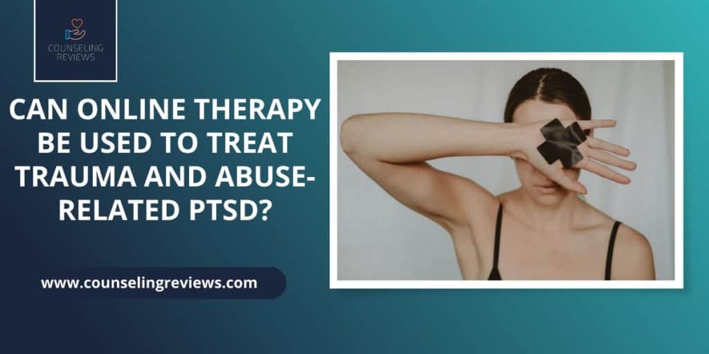 can online therapy be used to treat trauma and abuse-related PTSD
