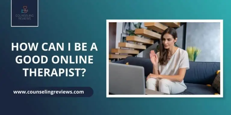 how can I be a good online therapist