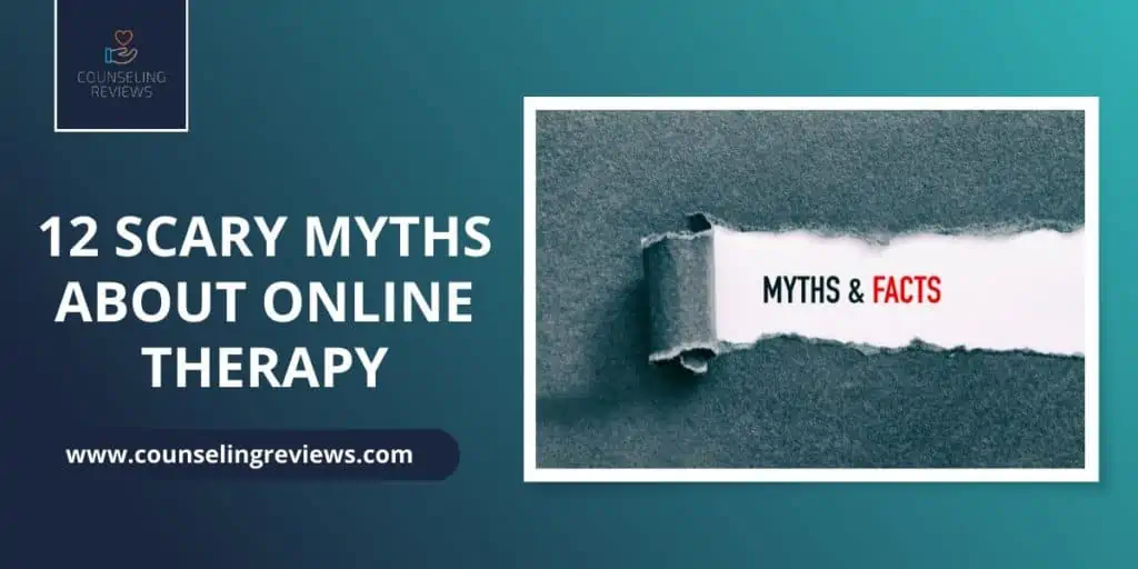 scary myths about online therapy