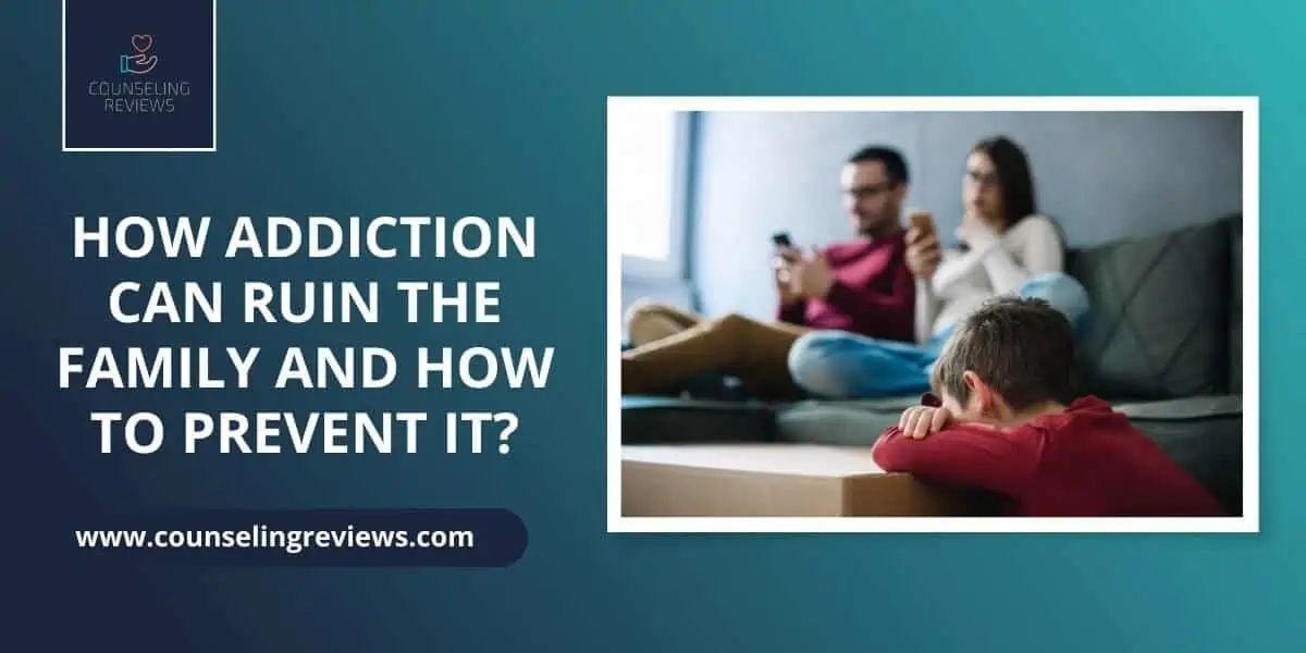How addiction can ruin the family and how to prevent it