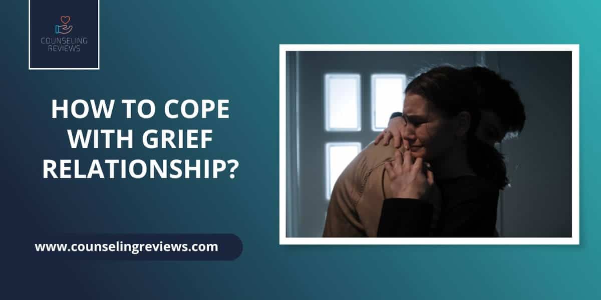How to cope with grief relationship