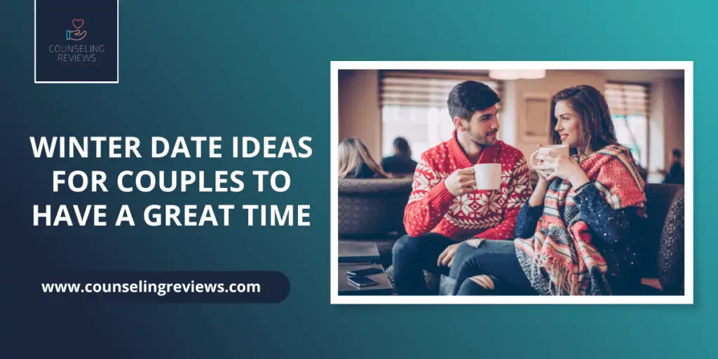 Winter Date Ideas for couples to have a great time