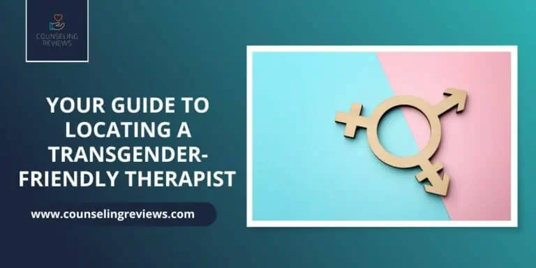 Your Guide Locating a Transgender-Friendly Therapist