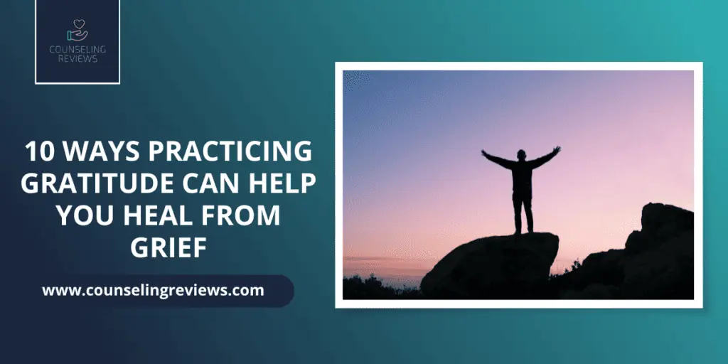 10 Ways Practicing Gratitude Can Help You Heal From Grief featured image