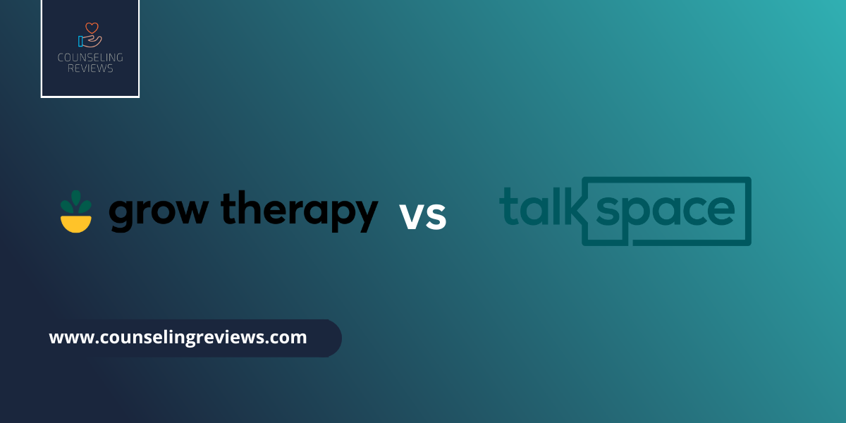 Grow Therapy vs Talkspace 2024 Features & Pricing Compared
