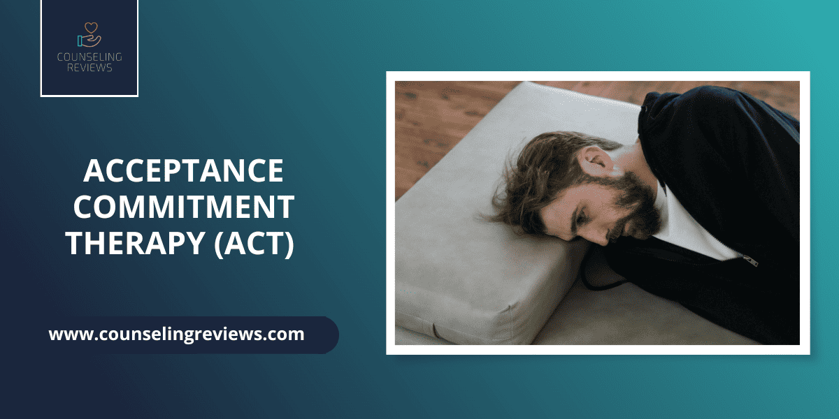 Acceptance Commitment Therapy (ACT) - Everything Explained