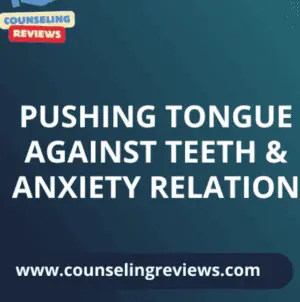 Pushing Tongue Against Teeth for Anxiety | How to Manage