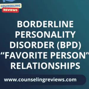 Understand BPD Favorite Person Relationships