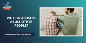 why do abusers abuse
