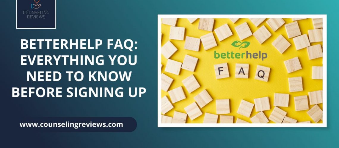 Betterhelp FAQ Everything You Need to Know