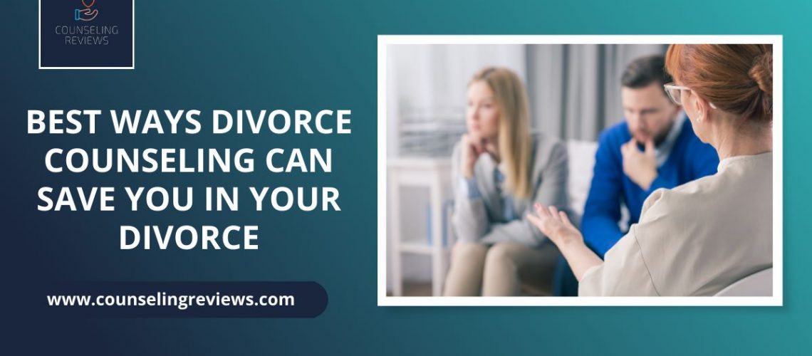 how divorce counseling can save you in divorce