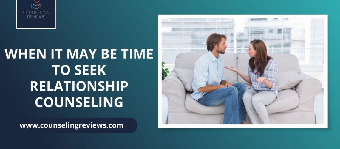 when it may be time to seek relationship counseling