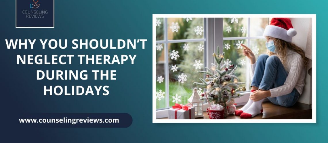 why you shouldnt neglect therapy during the holidays
